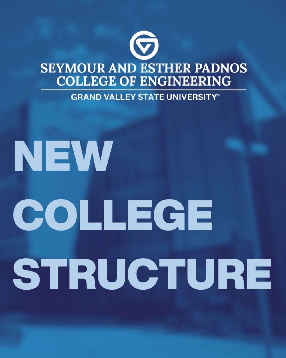 Welcome to the new Padnos College of Engineering!